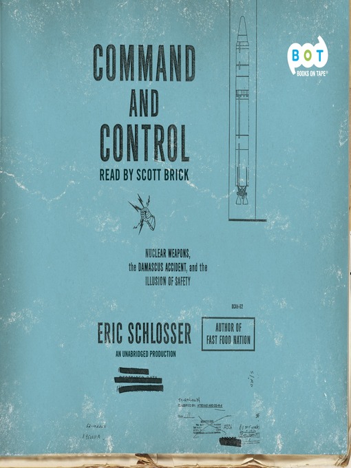 Title details for Command and Control by Eric Schlosser - Available